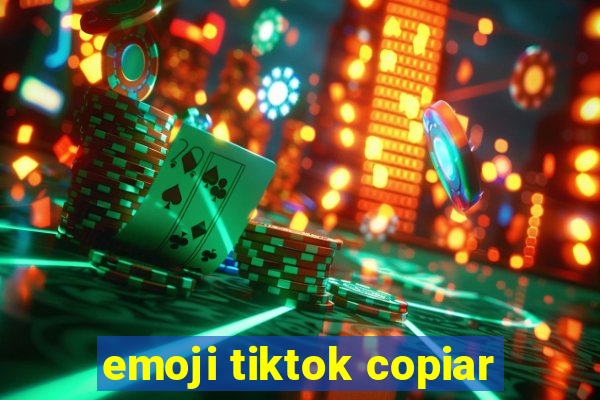 emoji tiktok copiar